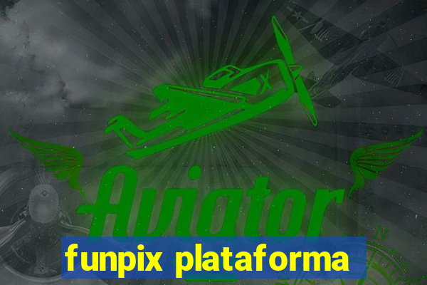 funpix plataforma